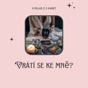 Vrátí se ke mně? 5 karet